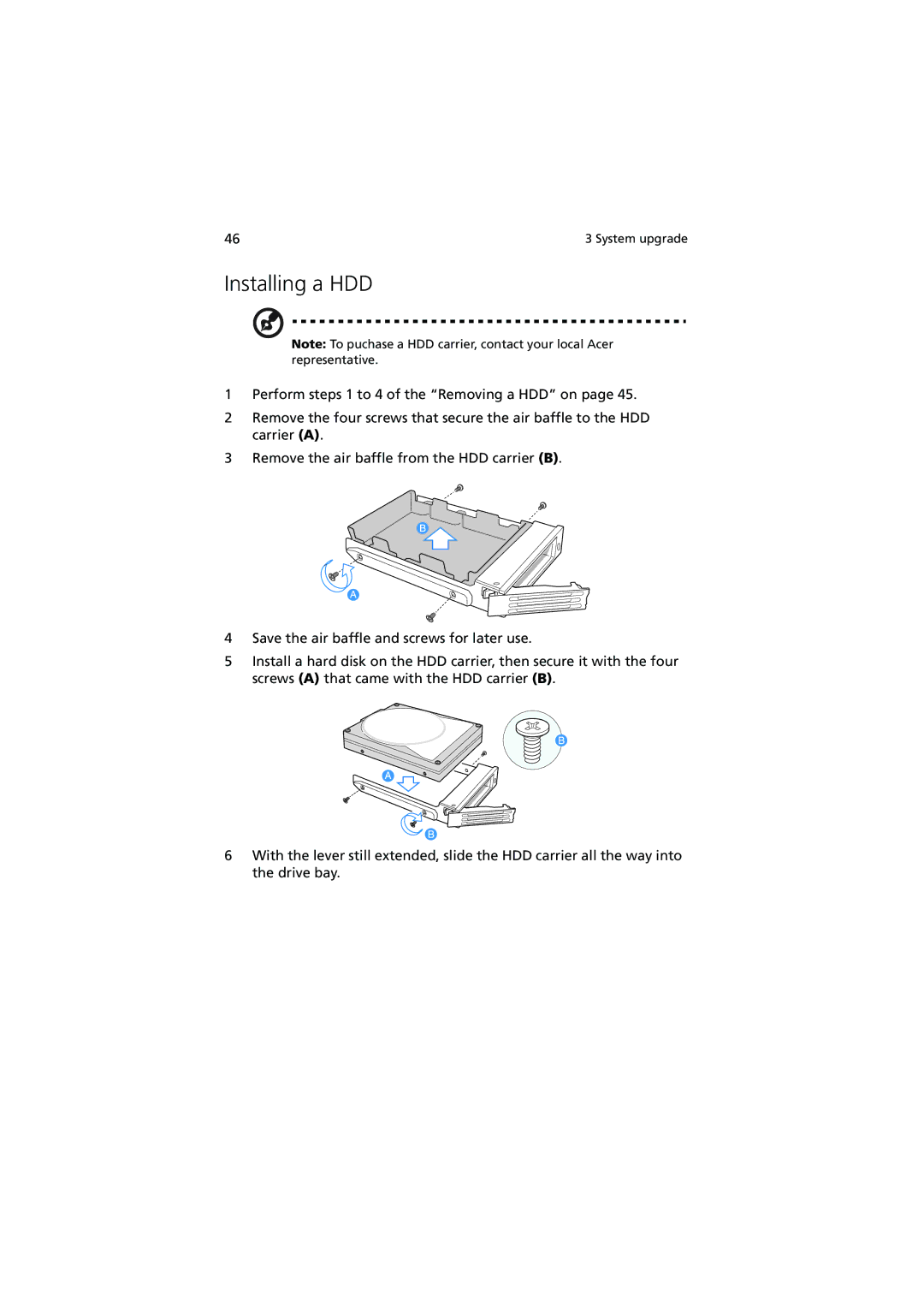 Acer R910 manual Installing a HDD 