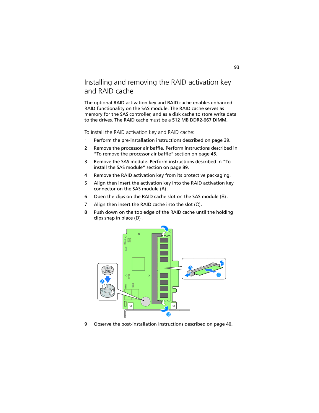 Acer R920 Series manual To install the RAID activation key and RAID cache 