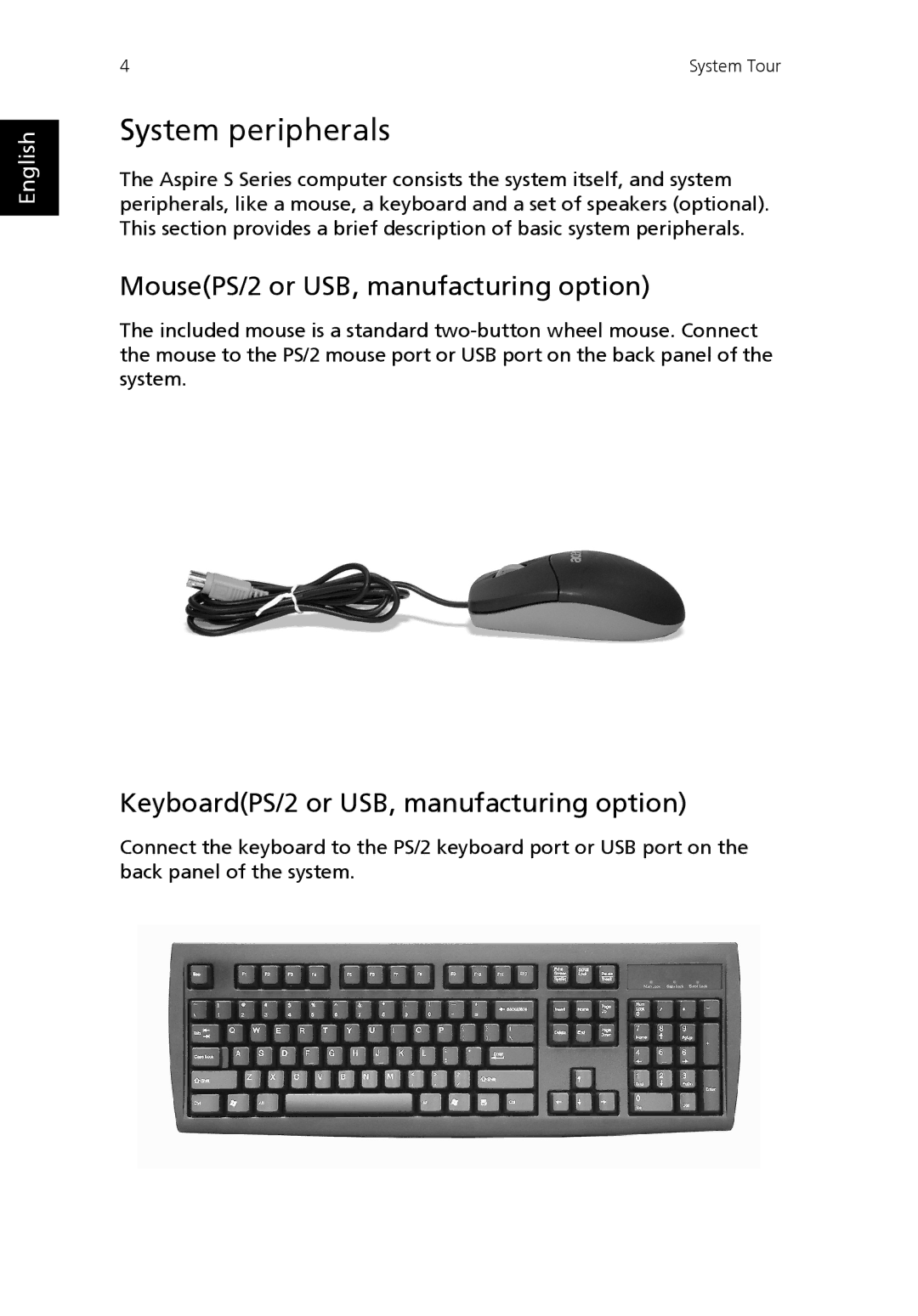 Acer S Series manual System peripherals, MousePS/2 or USB, manufacturing option, KeyboardPS/2 or USB, manufacturing option 