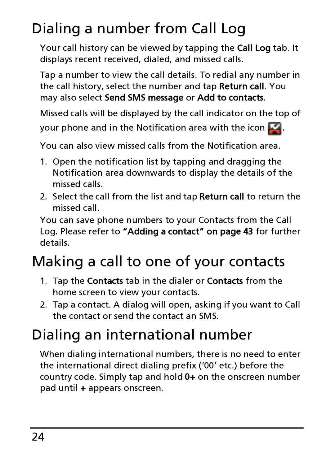 Acer S100 manual Dialing a number from Call Log, Making a call to one of your contacts, Dialing an international number 