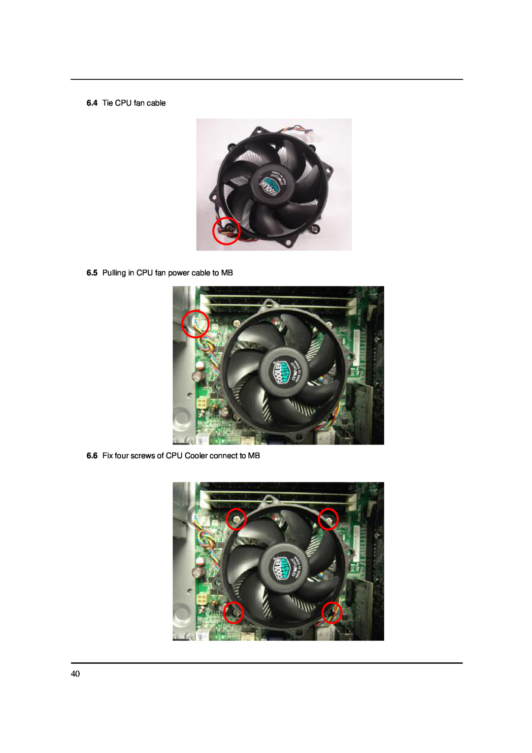 Acer S3811 manual Tie CPU fan cable 6.5 Pulling in CPU fan power cable to MB, Fix four screws of CPU Cooler connect to MB 