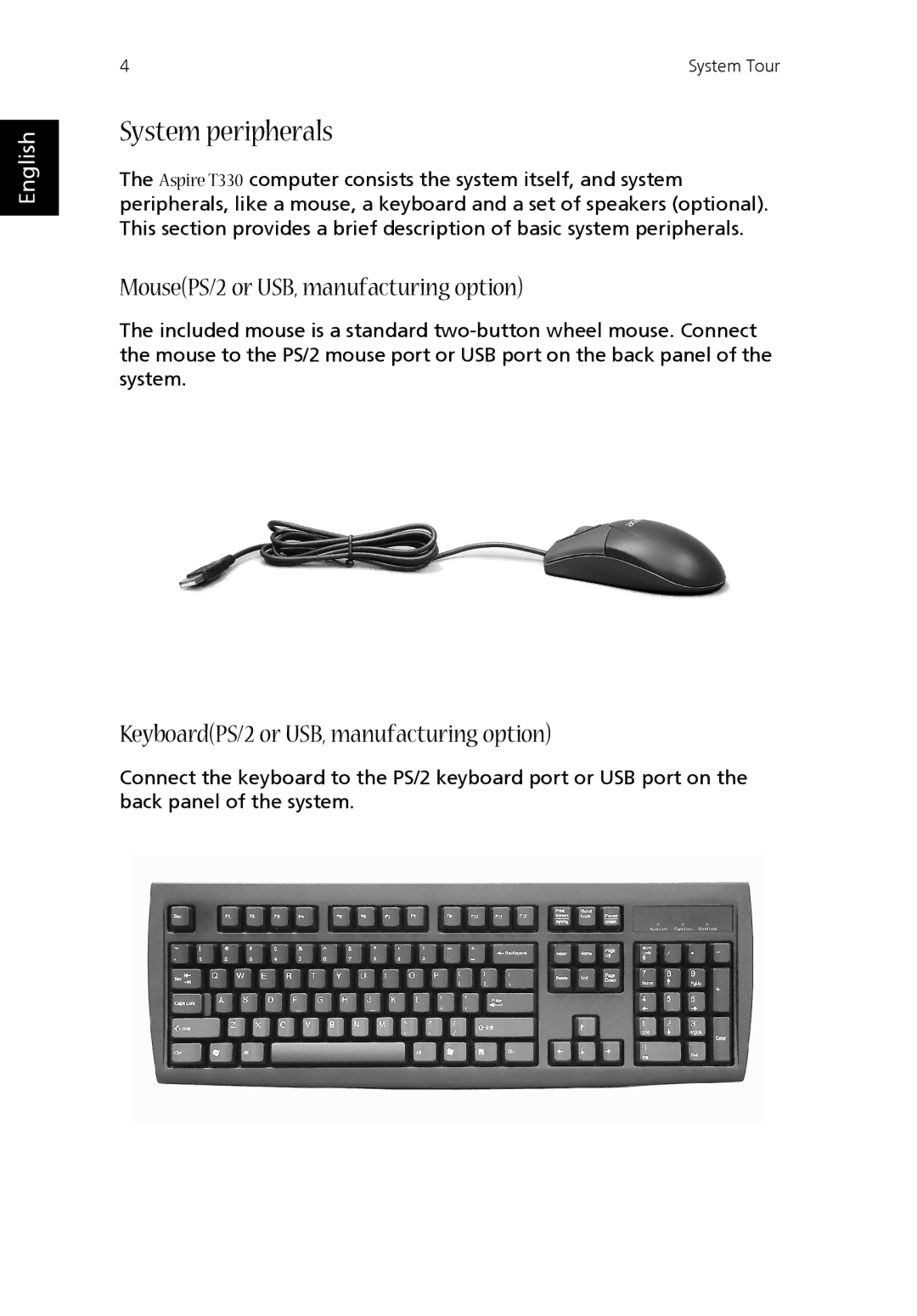 Acer T330 manual System peripherals, MousePS/2 or USB, manufacturing option, KeyboardPS/2 or USB, manufacturing option 