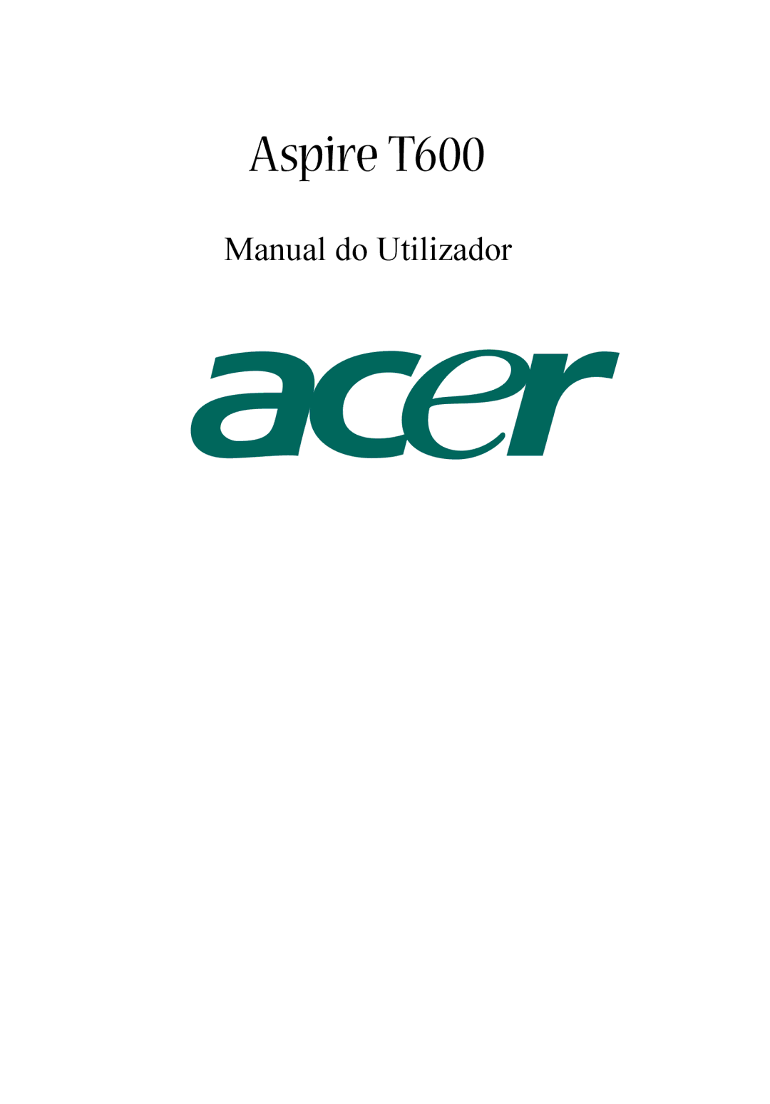 Acer manual do utilizador Aspire T600, Manual do Utilizador 