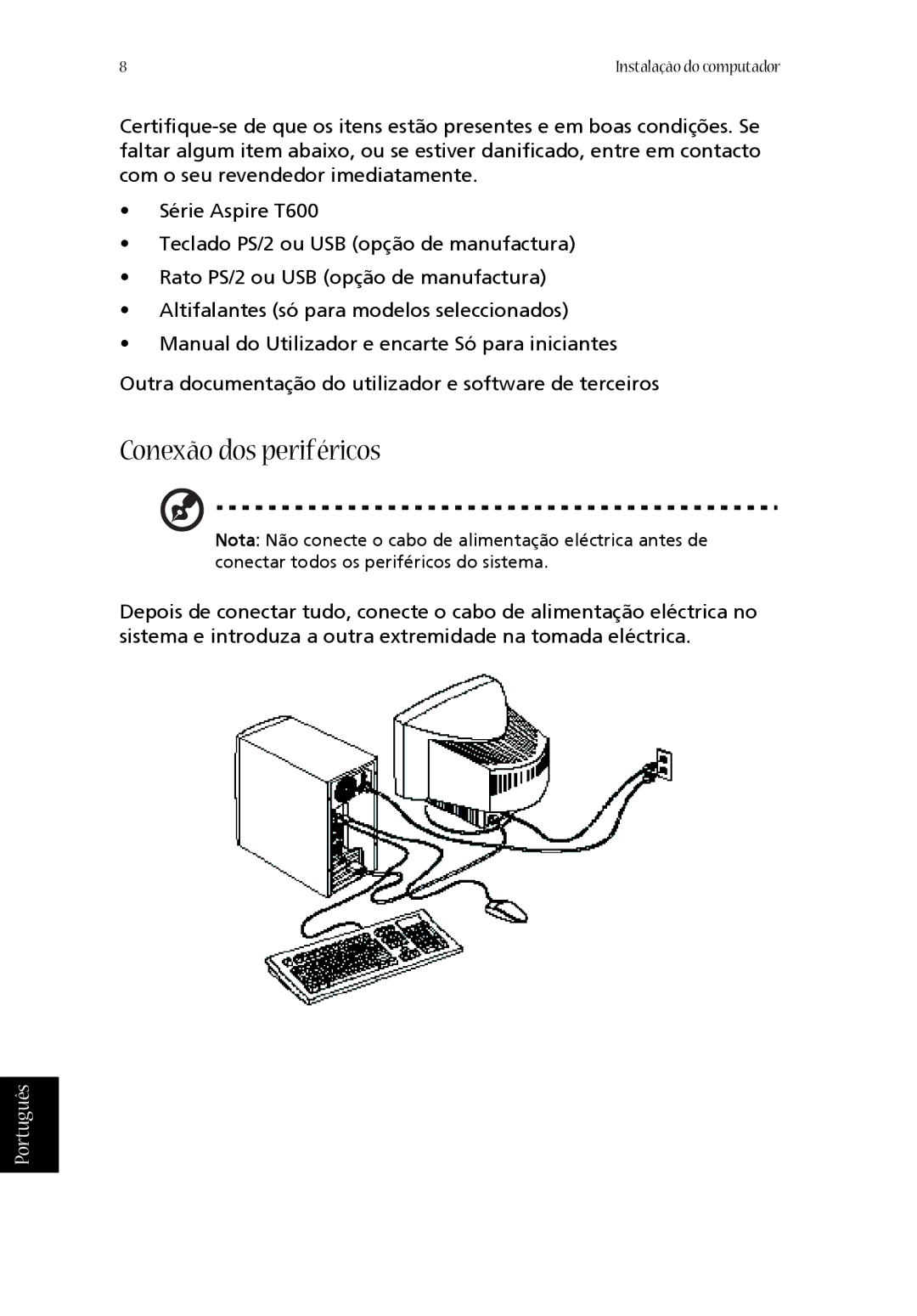 Acer T600 manual do utilizador Conexão dos periféricos 