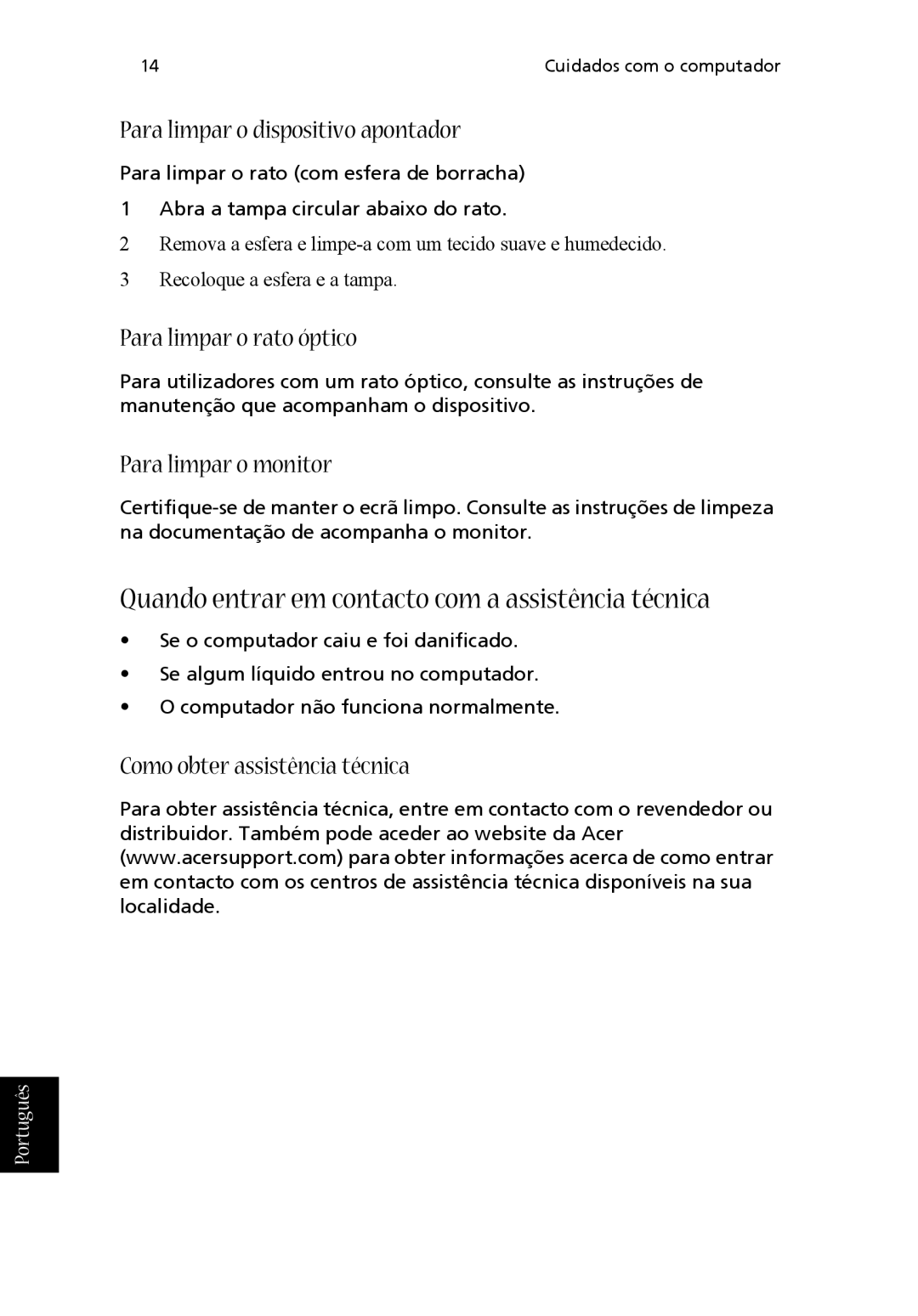 Acer T600 Quando entrar em contacto com a assistência técnica, Para limpar o dispositivo apontador, Para limpar o monitor 