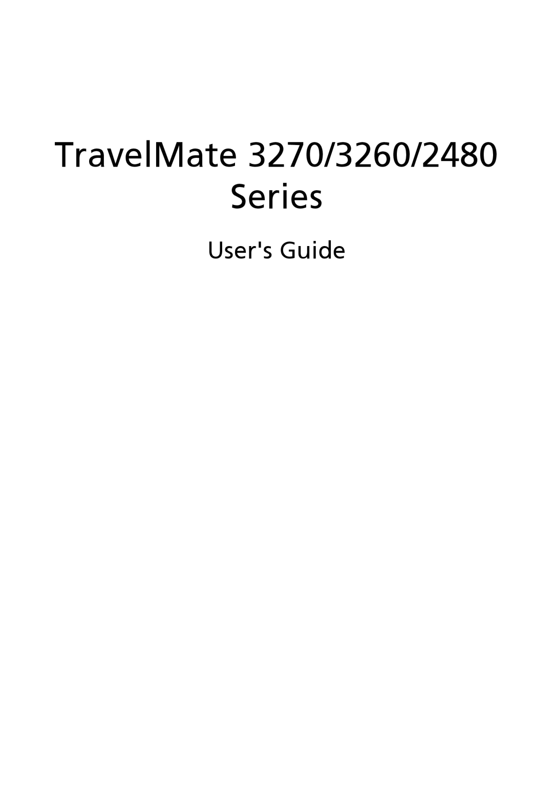 Acer TravelMate 3260, TravelMate 2480 manual TravelMate 3270/3260/2480 Series, Users Guide 