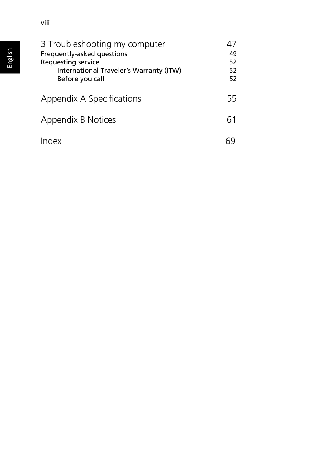 Acer TravelMate 530 manual Troubleshooting my computer, Appendix a Specifications Appendix B Notices Index 