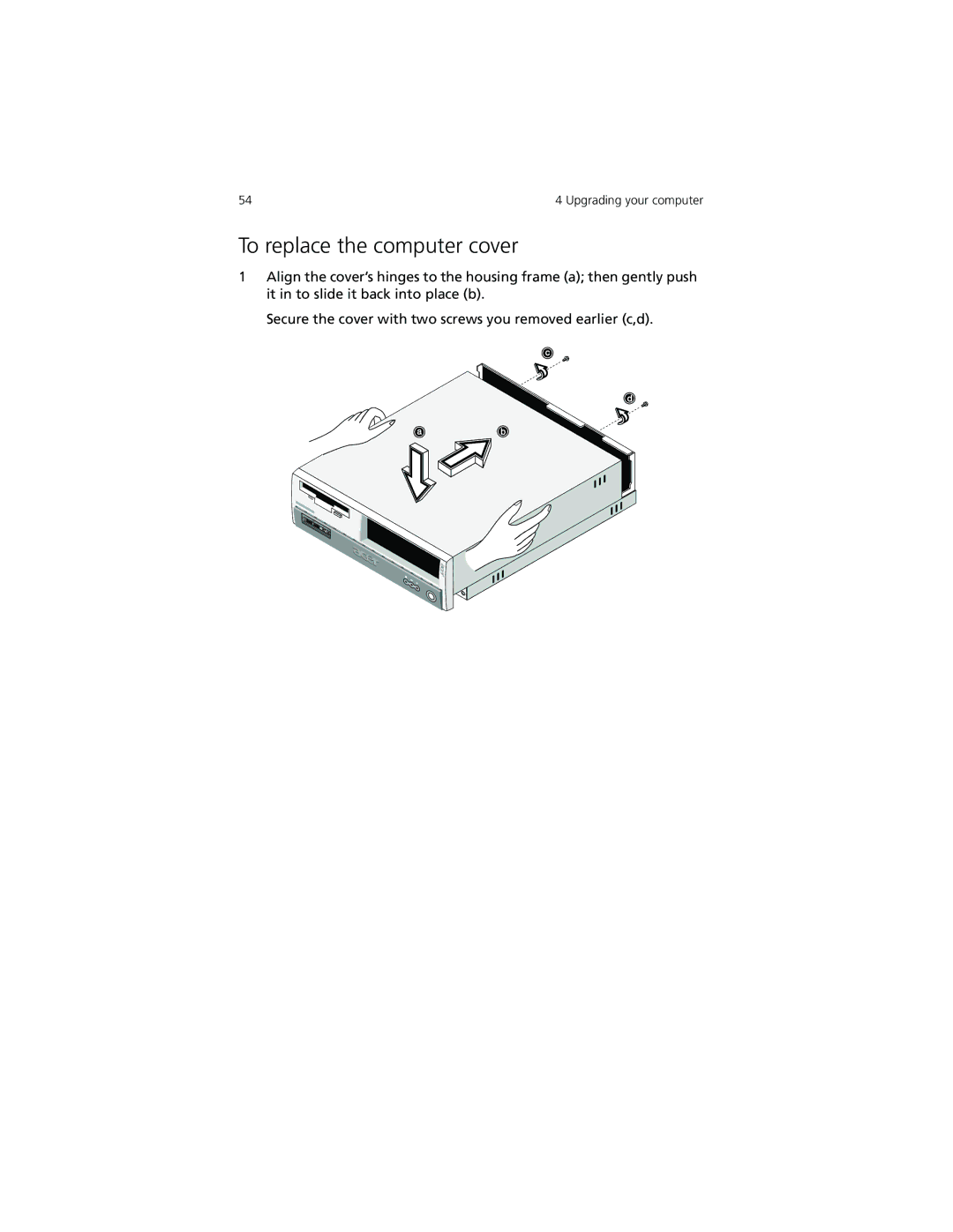 Acer Veriton 3500G manual To replace the computer cover 