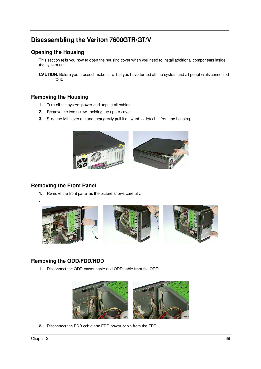 Acer Veriton 5600GT/5600V manual Disassembling the Veriton 7600GTR/GT/V, Opening the Housing, Removing the Housing 