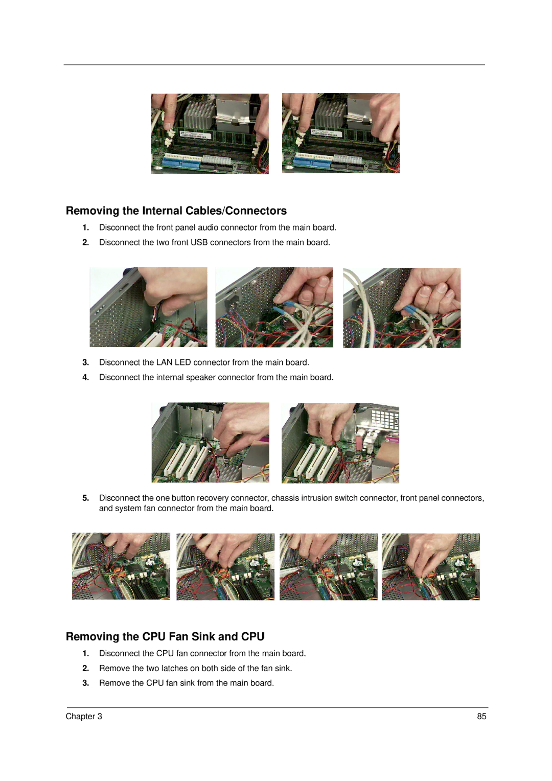 Acer Veriton 3600GT/3600V, Veriton 5600GT/5600V Removing the Internal Cables/Connectors, Removing the CPU Fan Sink and CPU 