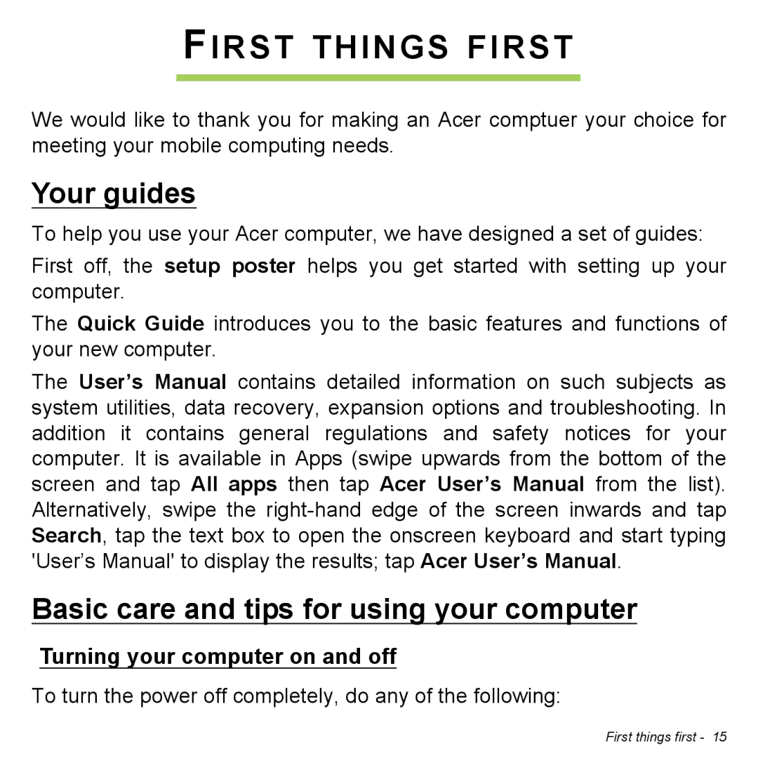 Acer NT.L0EAA.003, W7006454 manual First Things First, Your guides, Basic care and tips for using your computer 