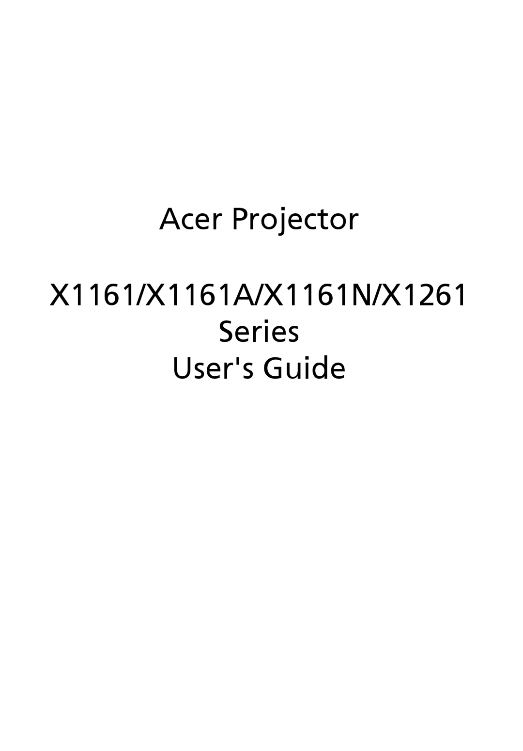 Acer manual Acer Projector X1161/X1161A/X1161N/X1261 Series Users Guide 