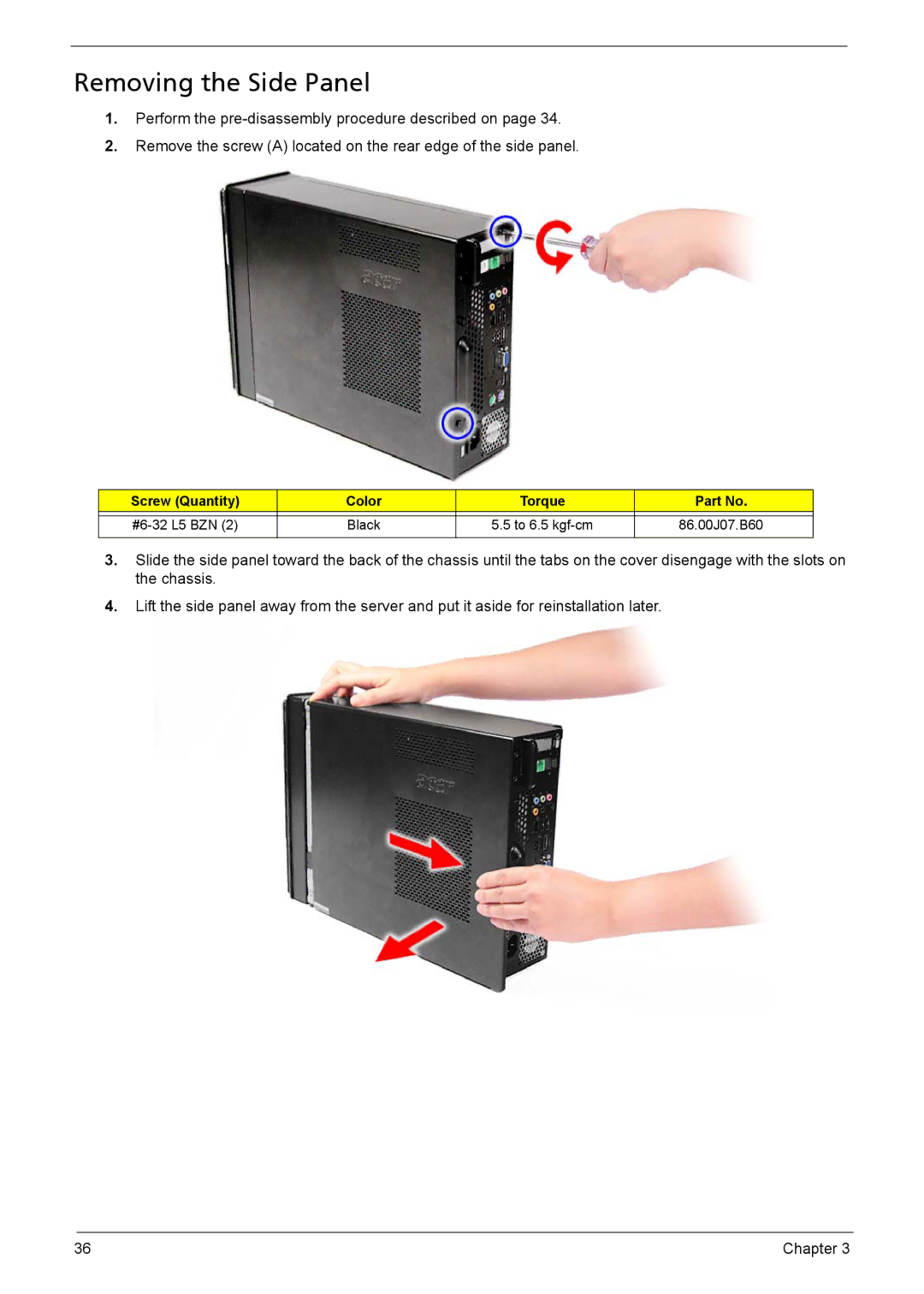 Acer X1301 manual Removing the Side Panel, Screw Quantity Color Torque #6-32 L5 BZN Black, 86.00J07.B60 