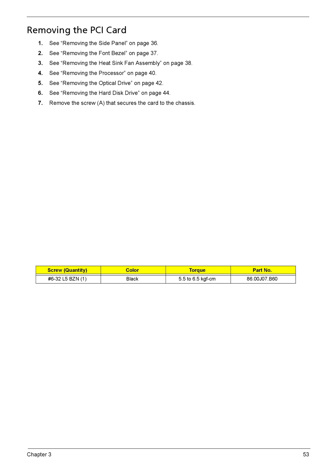 Acer X1301 manual Removing the PCI Card, Screw Quantity Color Torque #6-32 L5 BZN Black 