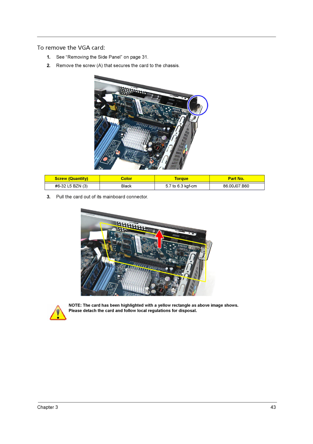 Acer X5400, X3400 manual To remove the VGA card 