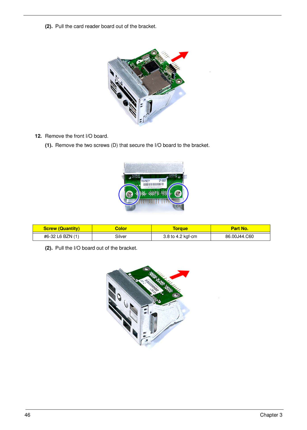 Acer X3812, X5812 manual Pull the I/O board out of the bracket 