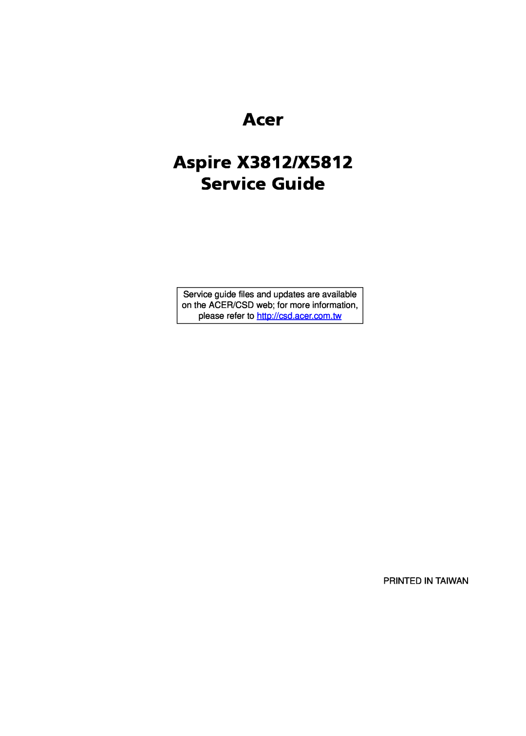 Acer manual Acer Aspire X3812/X5812 Service Guide, Printed In Taiwan 