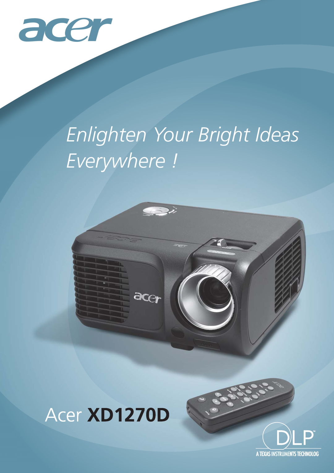 Acer manual Enlighten Your Bright Ideas, Everywhere, Acer XD1270D 