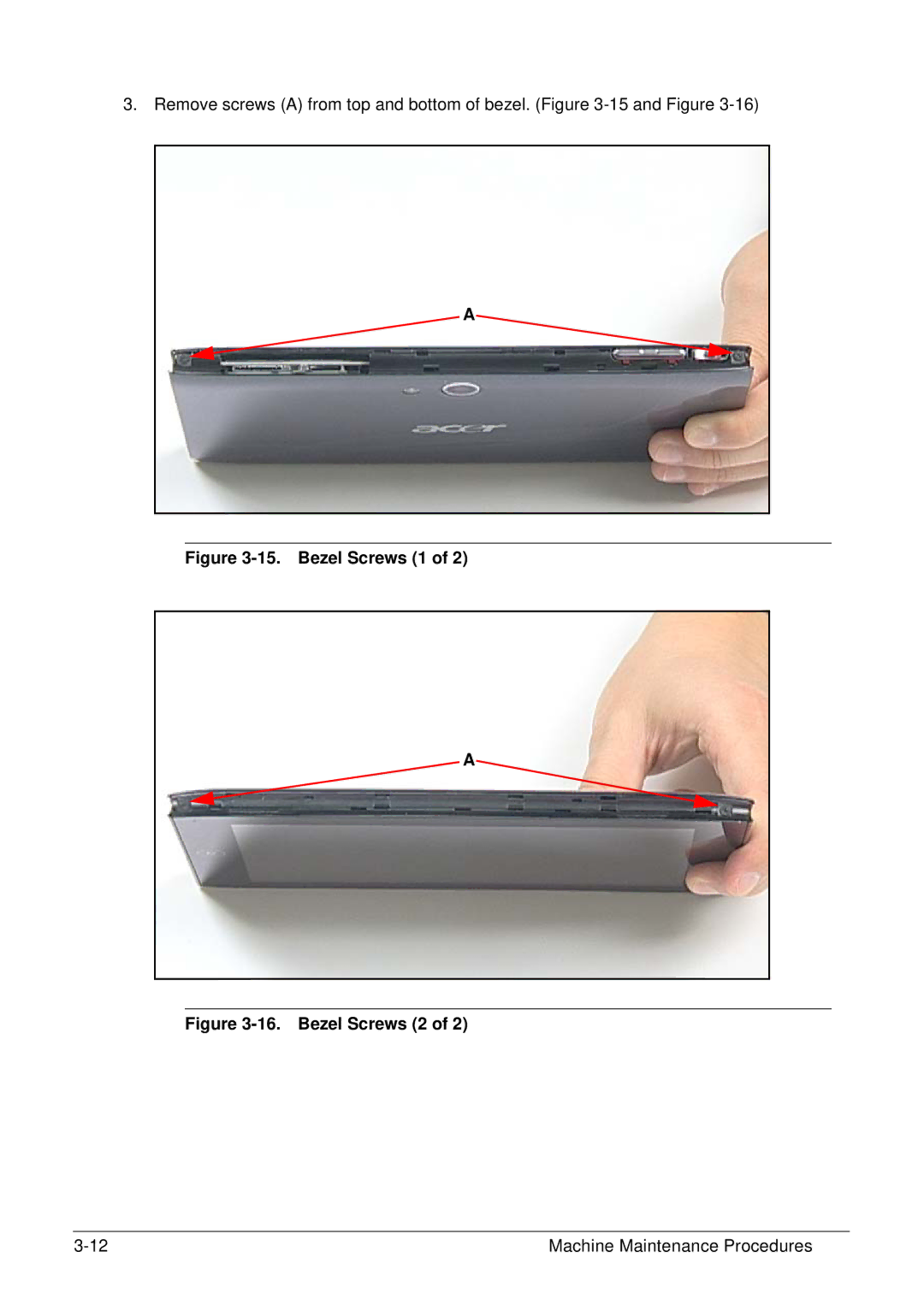 Acer XE.H6RPN.006 manual Bezel Screws 1, Bezel Screws 2 