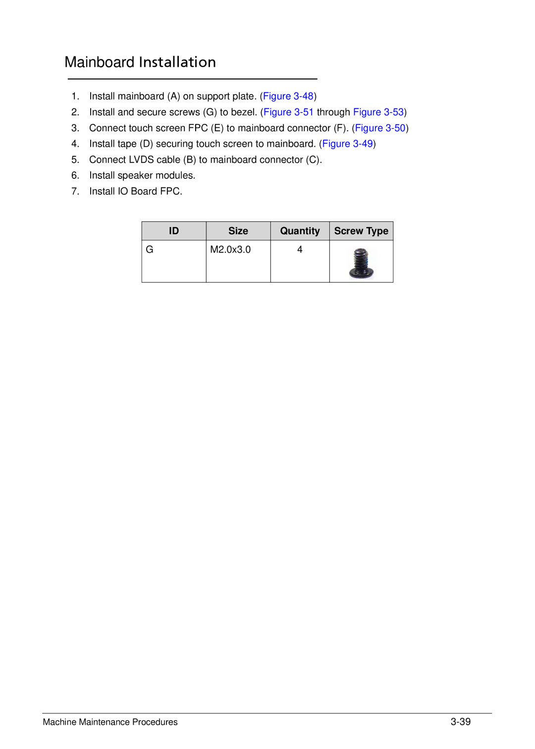 Acer XE.H6RPN.006 manual Mainboard Installation, Size Quantity Screw Type M2.0x3.0 