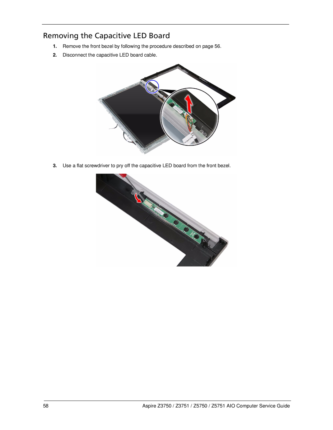 Acer Z5750, Z3751, Z3750, Z5751 manual Removing the Capacitive LED Board 