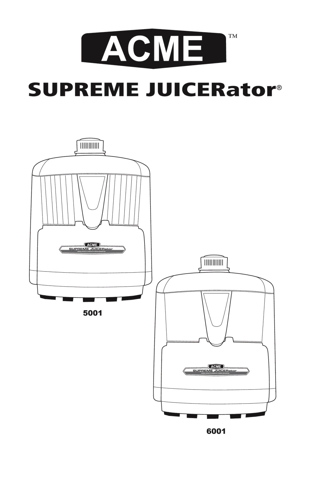 Acme Kitchenettes 6001 manual Supreme JUICERator 