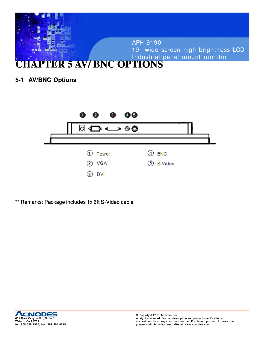 Acnodes APH 9190 Av/ Bnc Options, 5-1 AV/BNC Options, 19” wide screen high brightness LCD Industrial panel mount monitor 