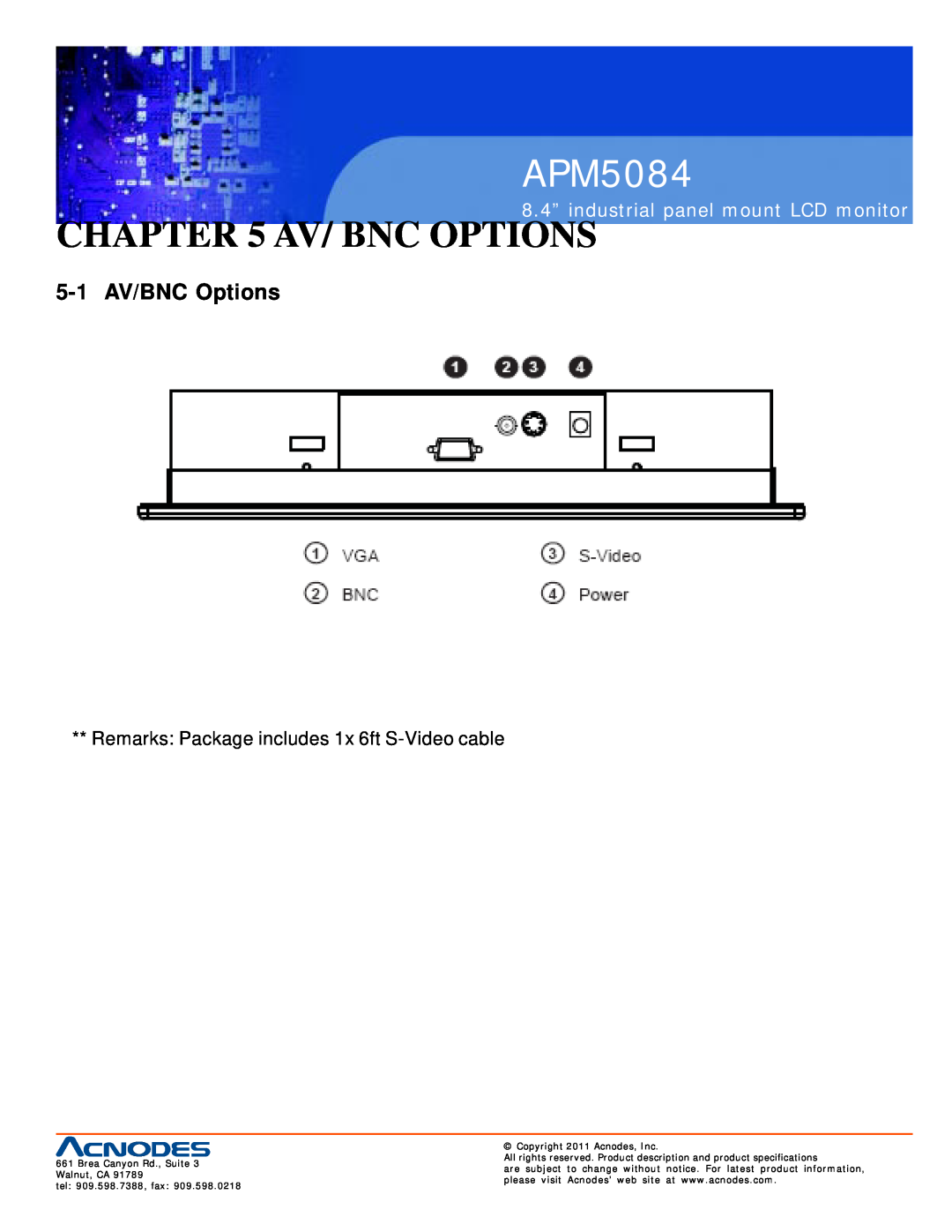 Acnodes APM5084 user manual Av/ Bnc Options, 8.4” industrial panel mount LCD monitor, Copyright 2011 Acnodes, Inc 