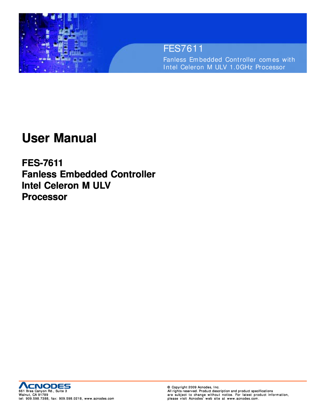 Acnodes FES7611 user manual FES-7611 Fanless Embedded Controller Intel Celeron M ULV Processor, User Manual, Walnut, CA 
