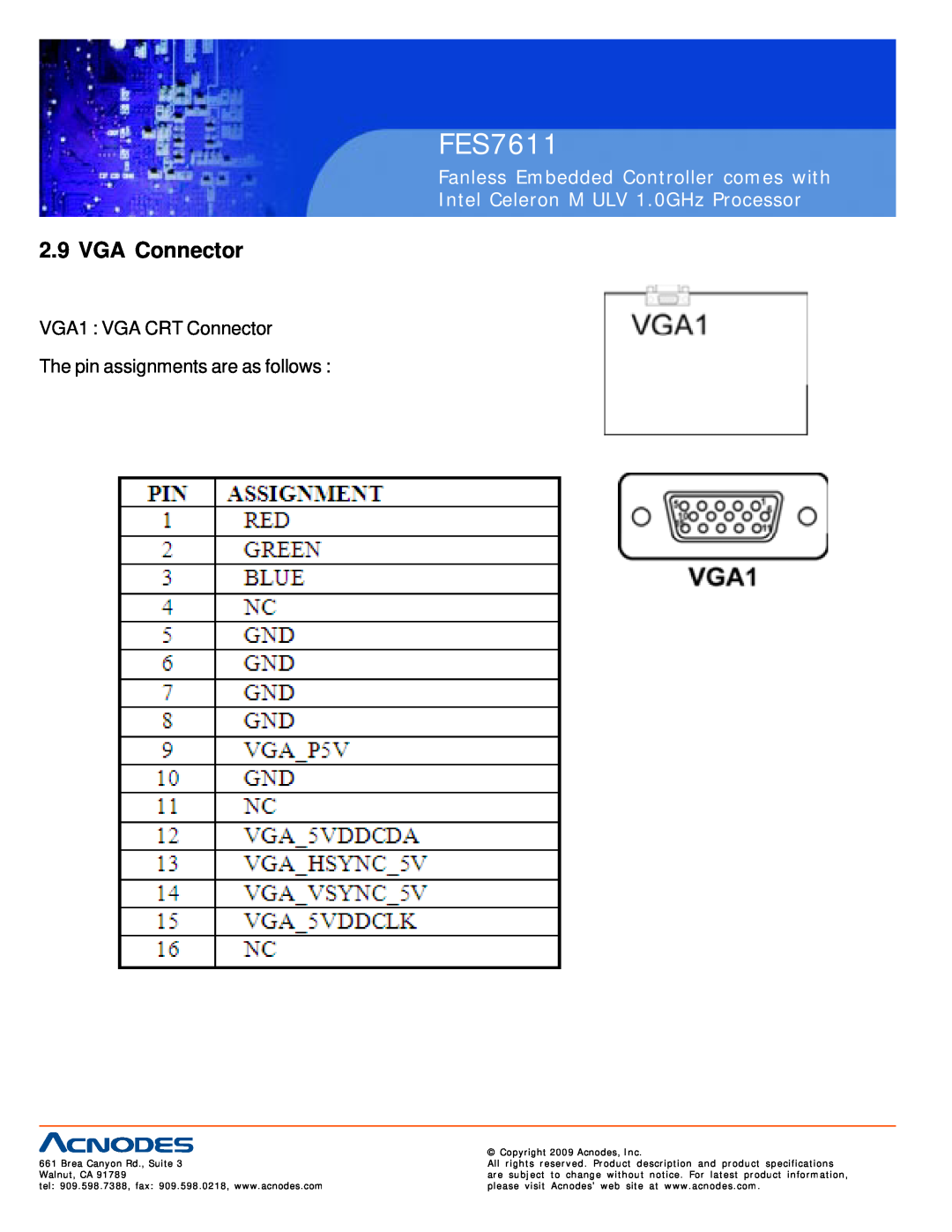 Acnodes FES7611 VGA Connector, Fanless Embedded Controller comes with, Intel Celeron M ULV 1.0GHz Processor, Walnut, CA 