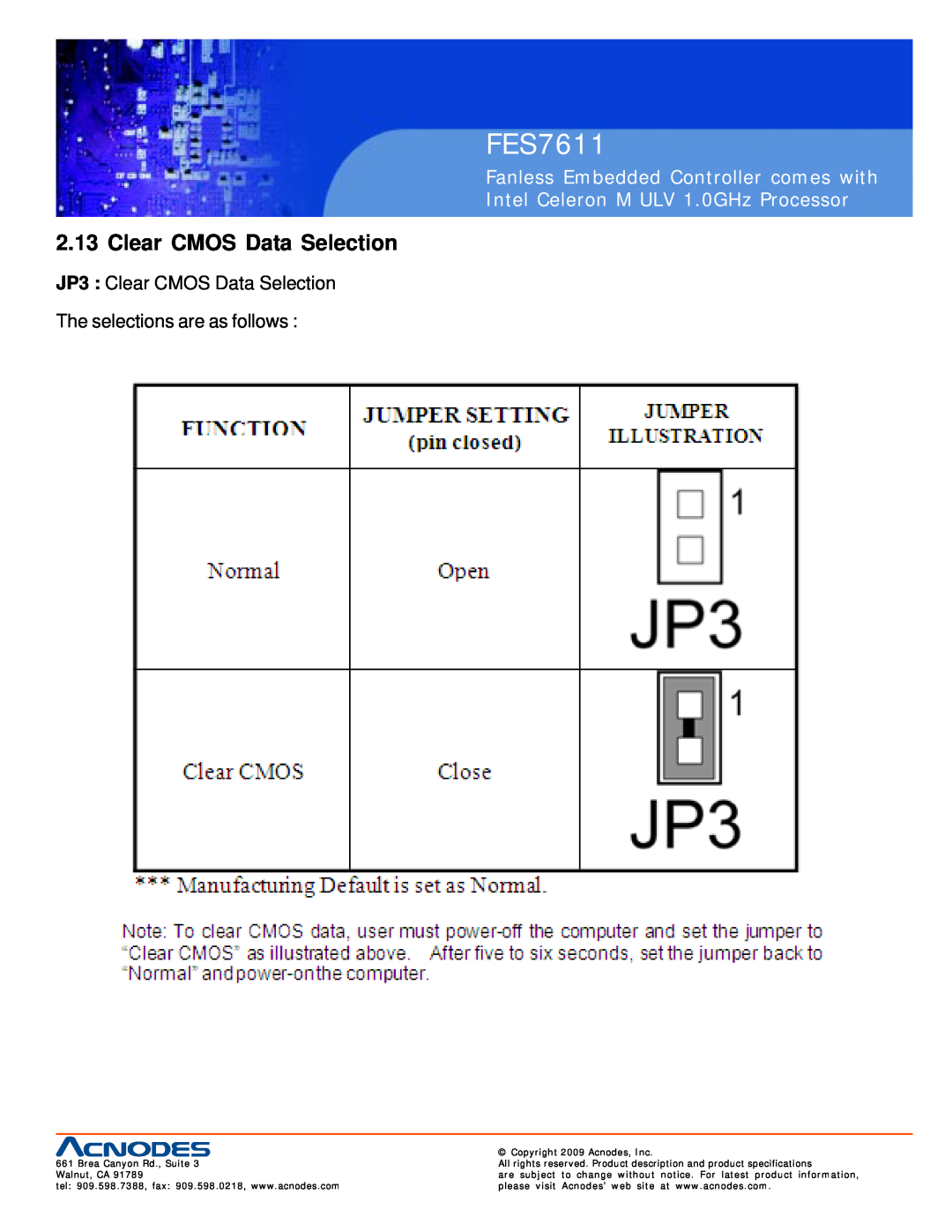 Acnodes FES7611 Clear CMOS Data Selection, Fanless Embedded Controller comes with, Intel Celeron M ULV 1.0GHz Processor 