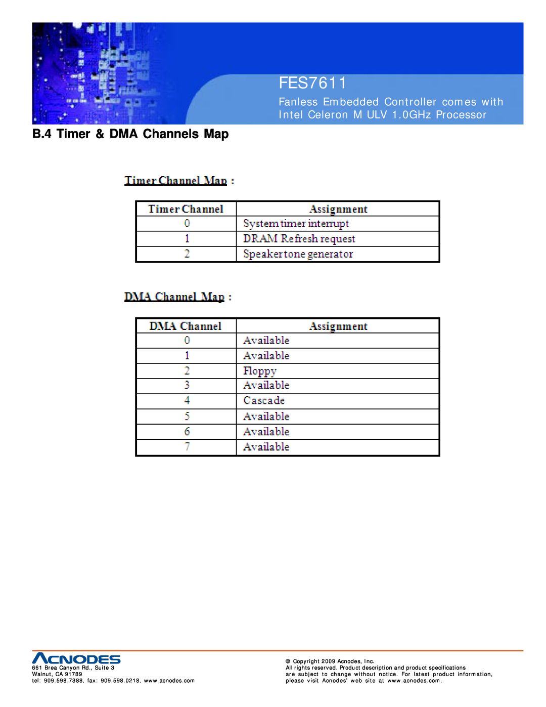 Acnodes FES7611 B.4 Timer & DMA Channels Map, Fanless Embedded Controller comes with, Intel Celeron M ULV 1.0GHz Processor 