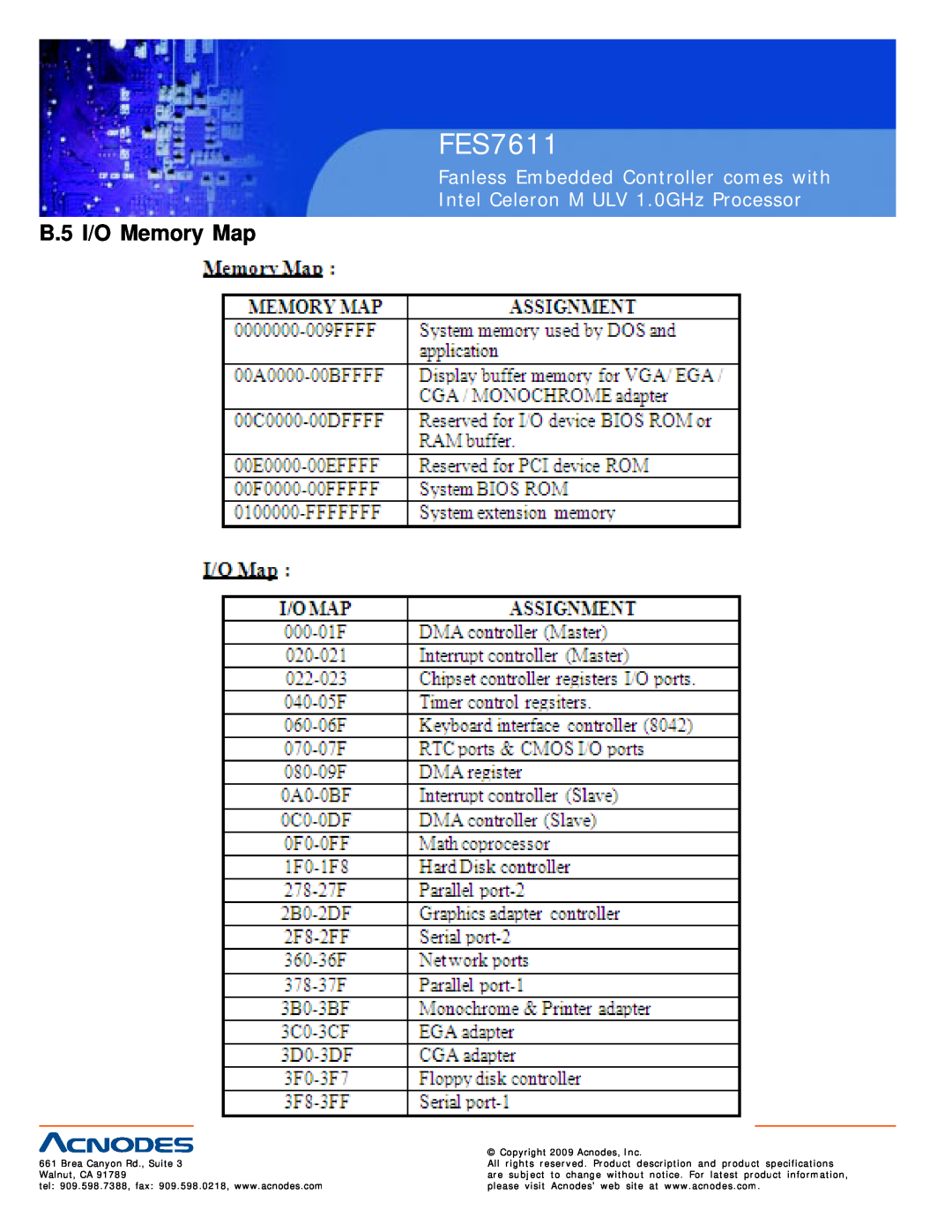 Acnodes FES7611 B.5 I/O Memory Map, Fanless Embedded Controller comes with, Intel Celeron M ULV 1.0GHz Processor 