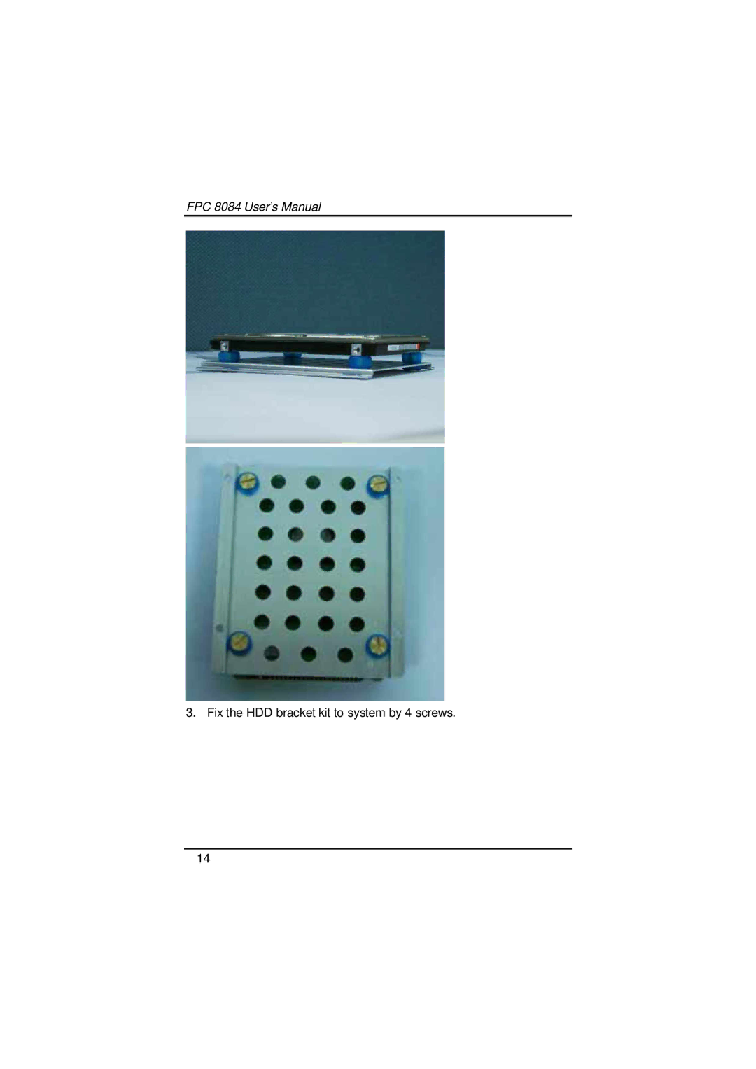 Acnodes FPC 8084 user manual Fix the HDD bracket kit to system by 4 screws 