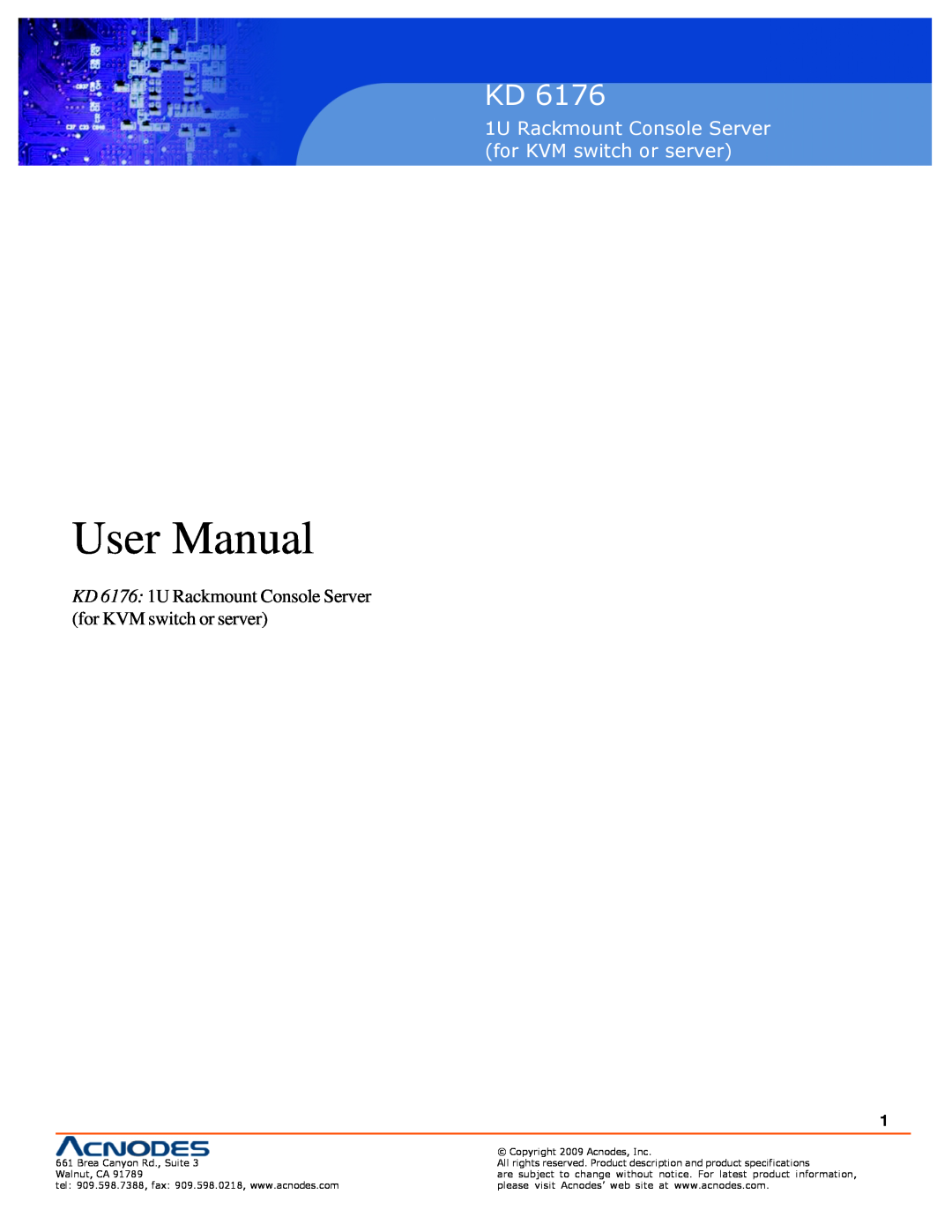 Acnodes KD 6176 user manual 1U Rackmount Console Server for KVM switch or server, User Manual, Copyright 2009 Acnodes, Inc 