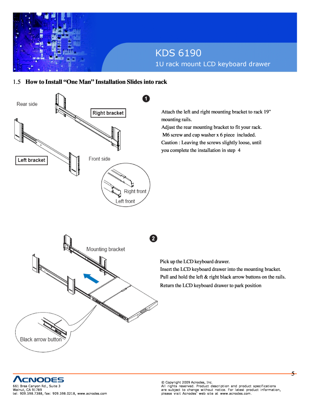 Acnodes KDS 6190 specifications How to Install “One Man” Installation Slides into rack, 1U rack mount LCD keyboard drawer 