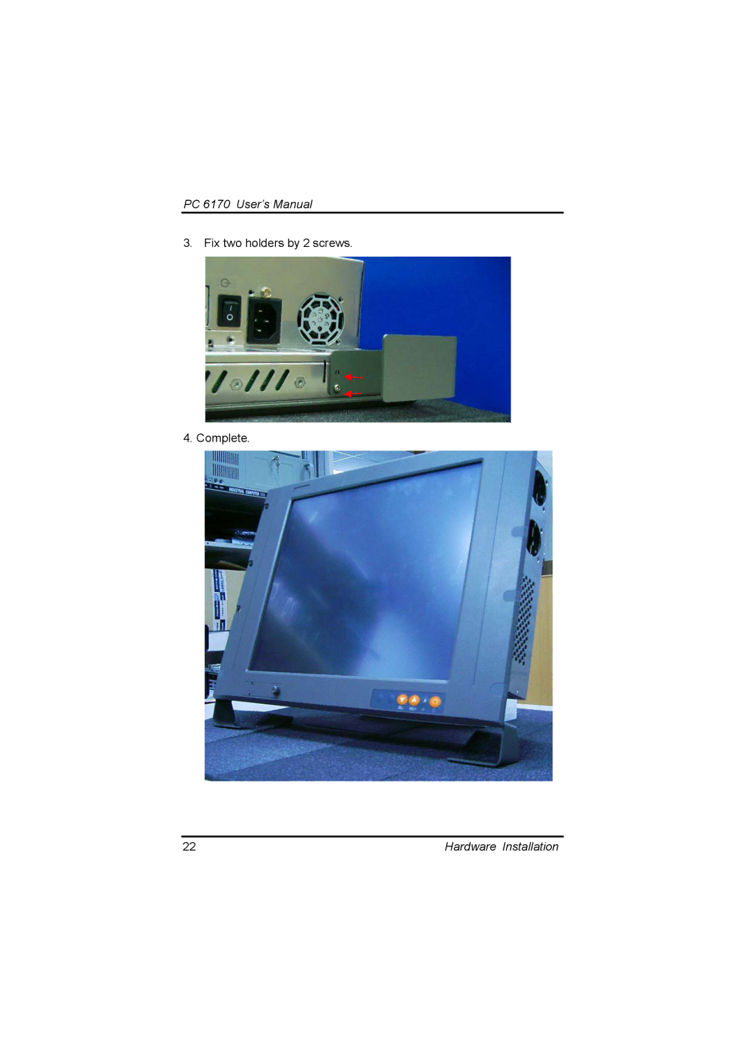 Acnodes PC 6170 manual Fix two holders by 2 screws Complete 