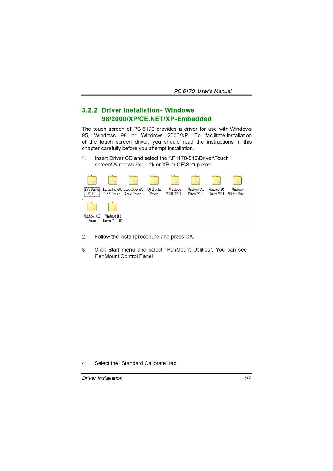 Acnodes PC 6170 manual Driver Installation- Windows 98/2000/XP/CE.NET/XP-Embedded 