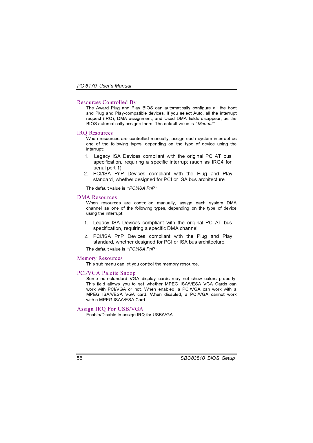 Acnodes PC 6170 manual Resources Controlled By, IRQ Resources, DMA Resources, Memory Resources, PCI/VGA Palette Snoop 