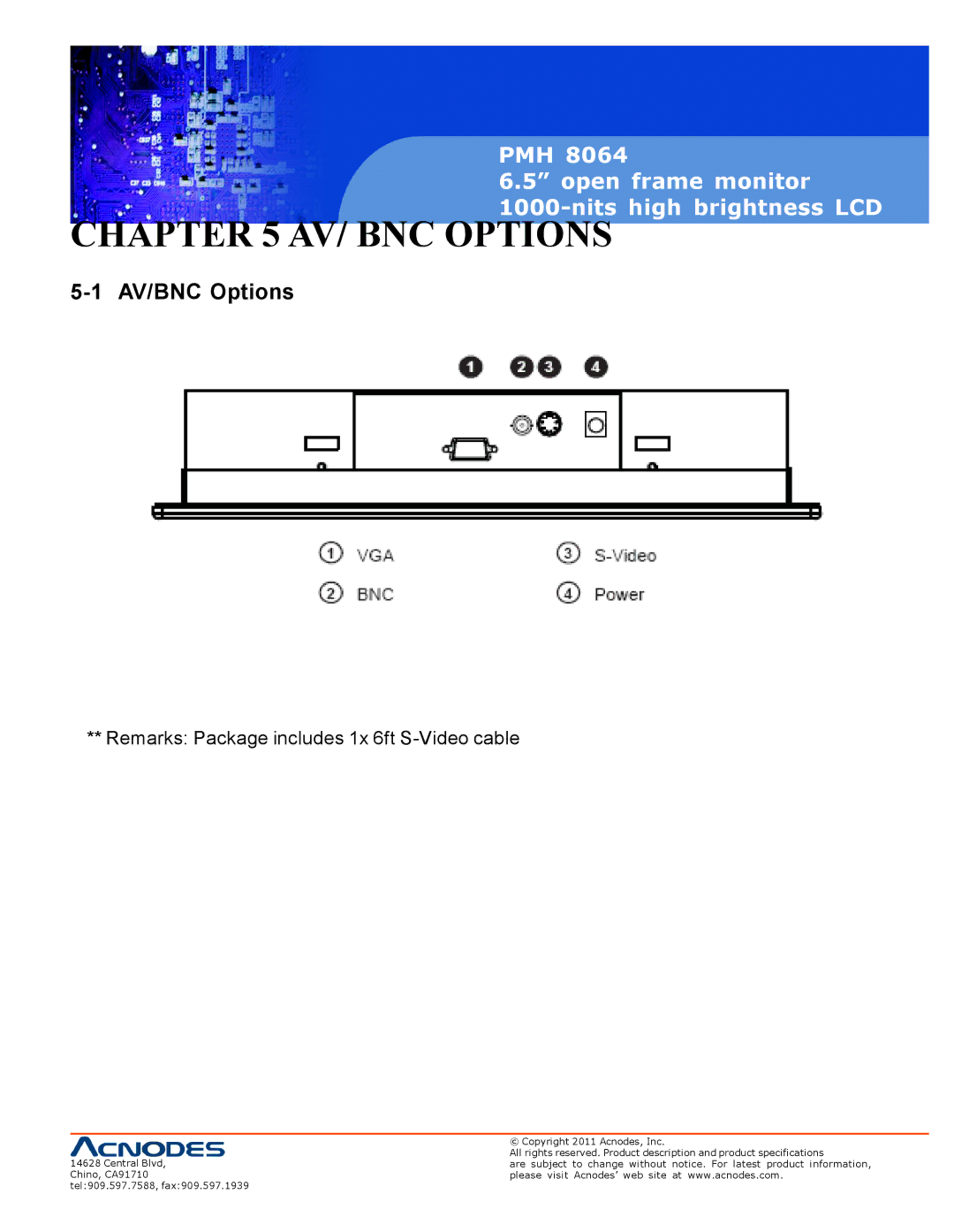 Acnodes PMH 8064 user manual AV/ BNC Options, Remarks Package includes 1x 6ft S-Video cable 