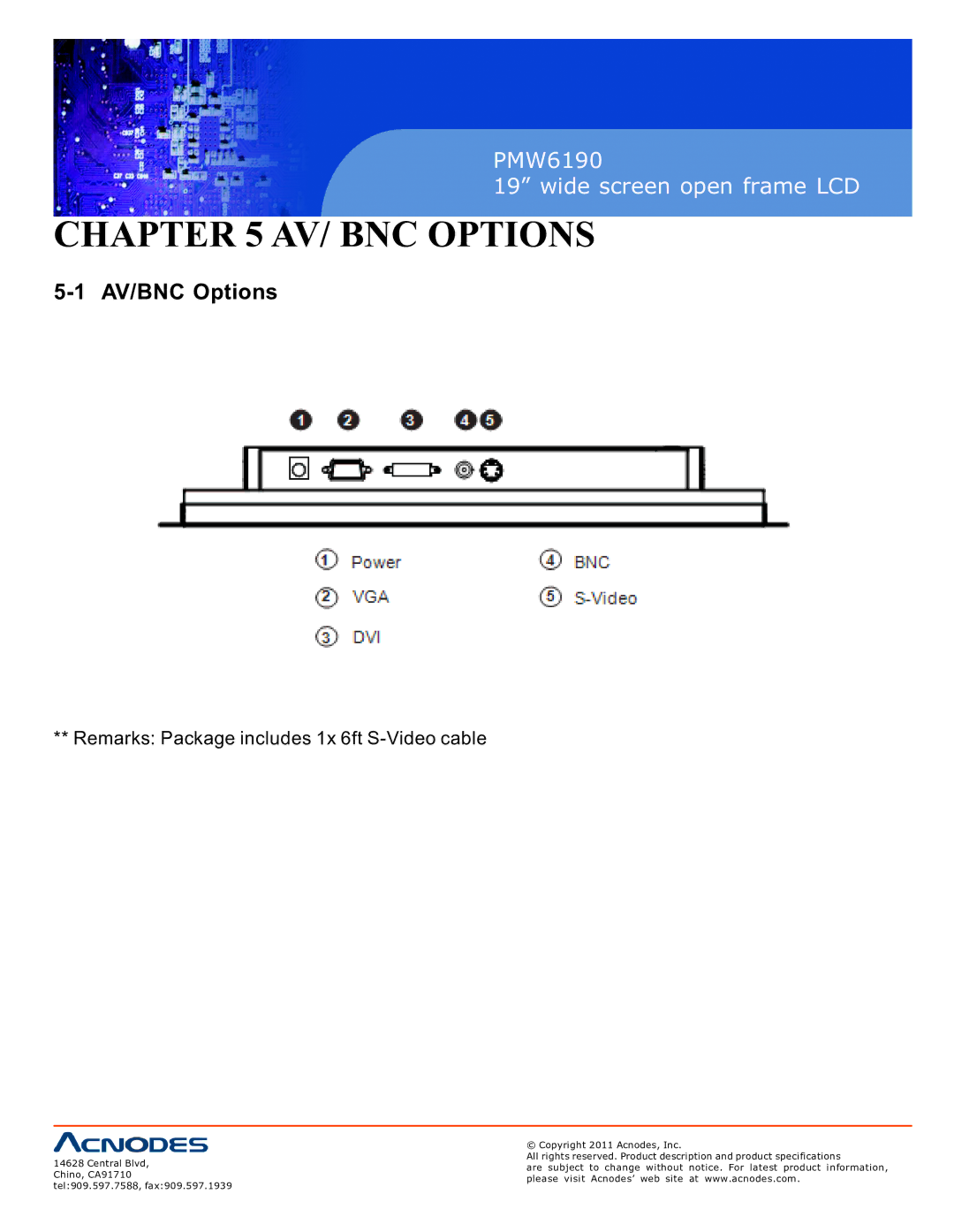 Acnodes PMW6190 user manual AV/ BNC Options, Remarks Package includes 1x 6ft S-Video cable 