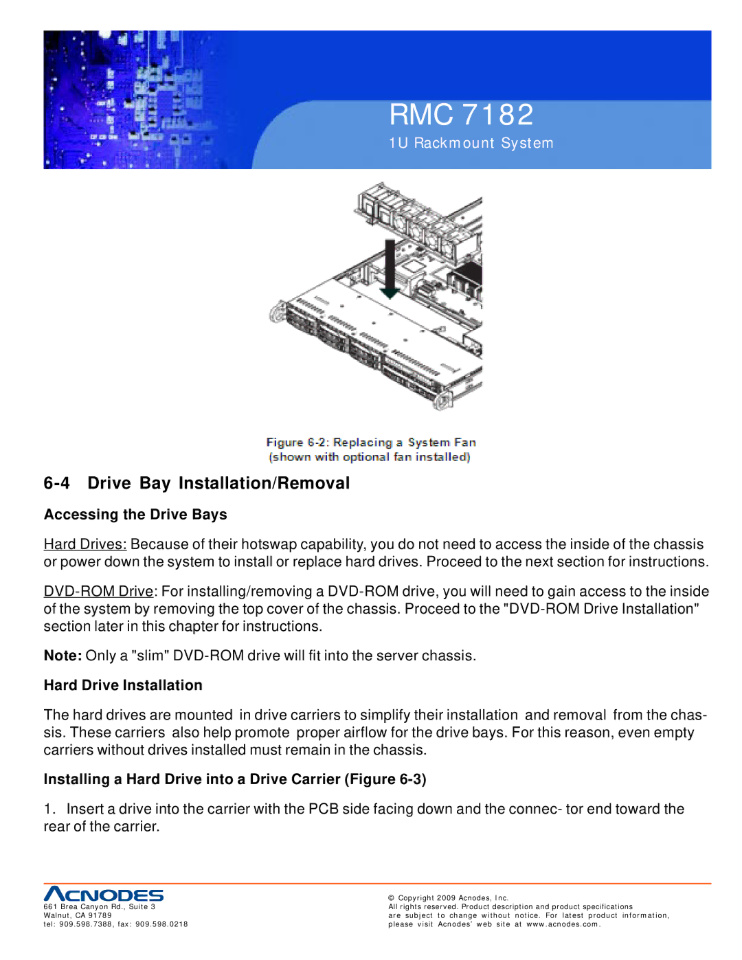 Acnodes RMC 7182 user manual Drive Bay Installation/Removal, Accessing the Drive Bays, Hard Drive Installation 