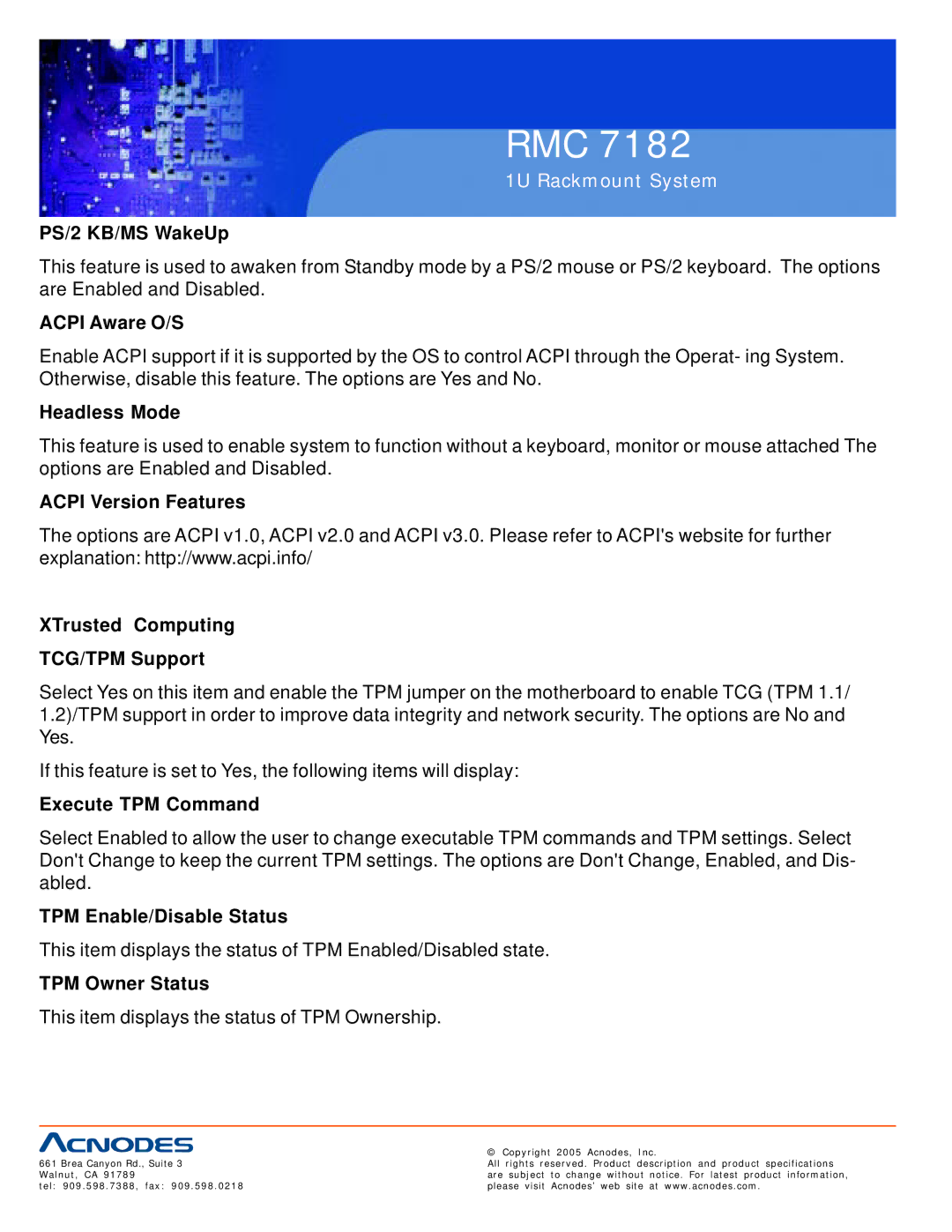 Acnodes RMC 7182 PS/2 KB/MS WakeUp, Acpi Aware O/S, Headless Mode, Execute TPM Command, TPM Enable/Disable Status 