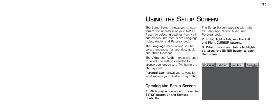 Acomdata.com PDVD7 technical specifications Using the Setup Screen, Opening the Setup Screen 