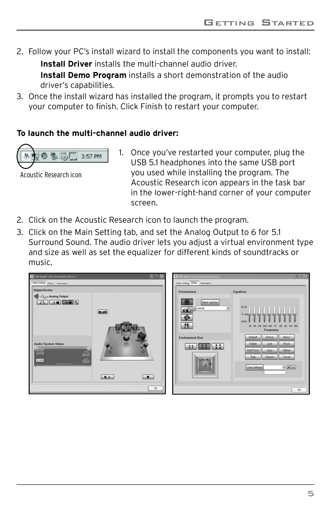 Acoustic Research ARW200 user manual To launch the multi-channelaudio driver 