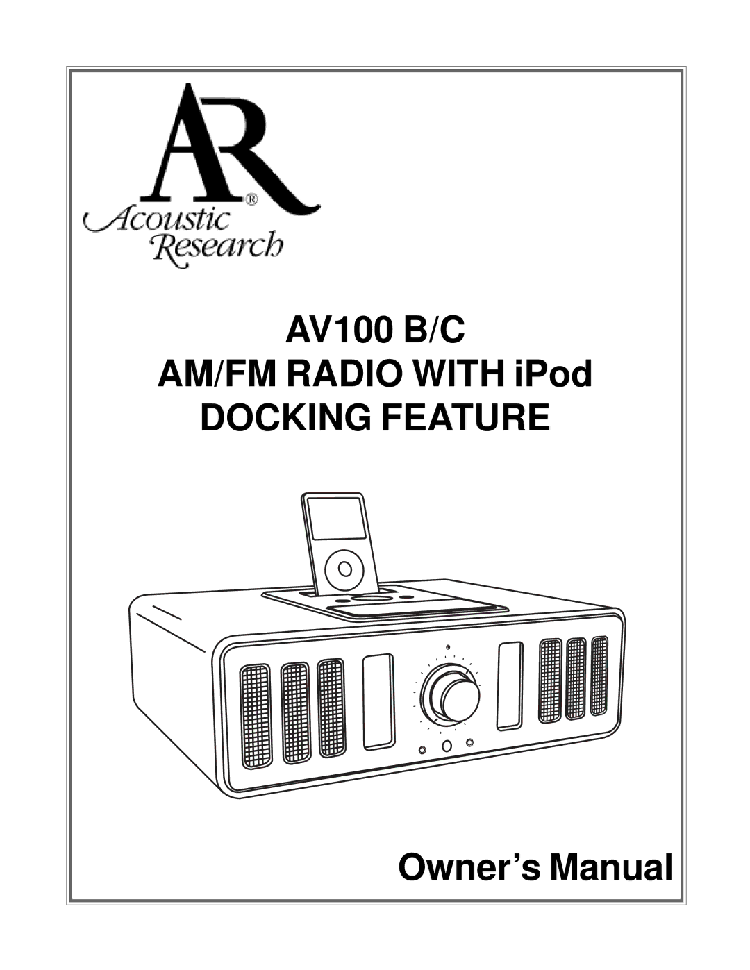 Acoustic Research AV100 B, AV100 C owner manual AM/FM Radio with iPod 