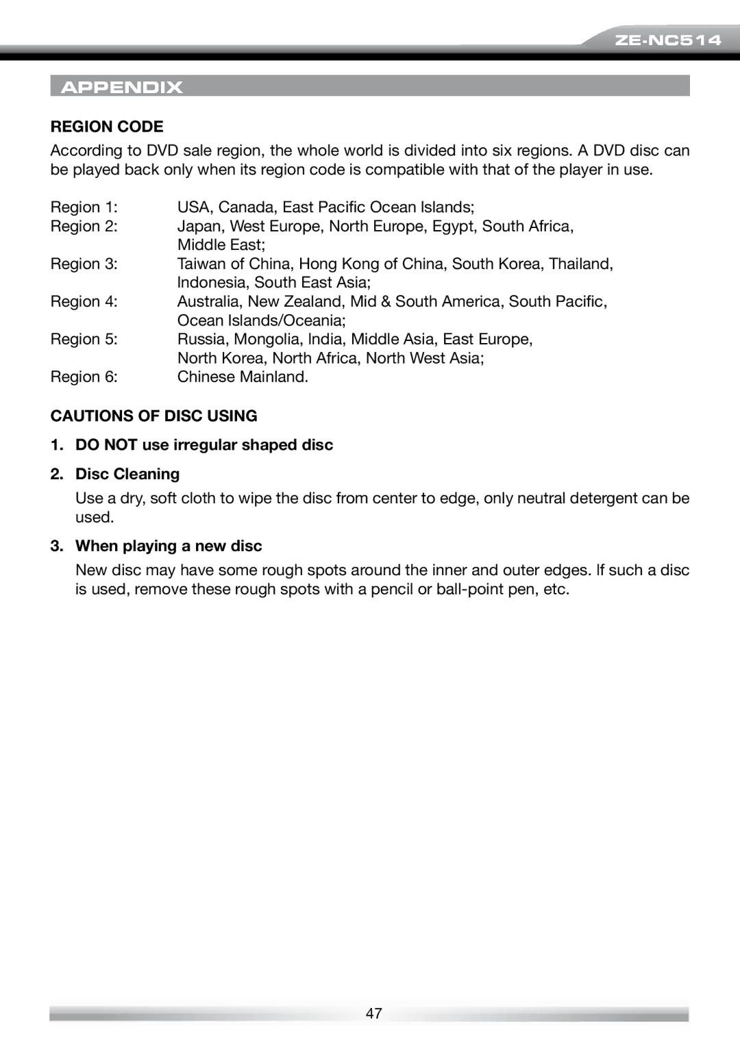 ACR Electronics ZE-NES14 Appendix, Region Code, Do not use irregular shaped disc Disc Cleaning, When playing a new disc 