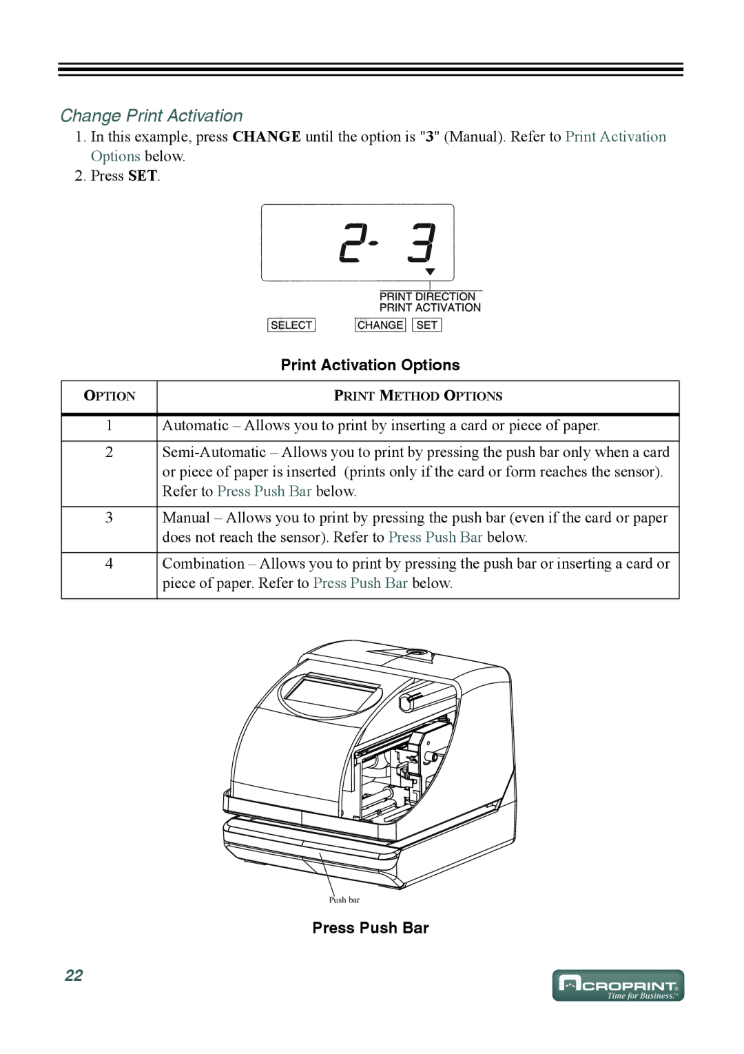 Acroprint ES700 user manual Change Print Activation, Print Activation Options, Press Push Bar 