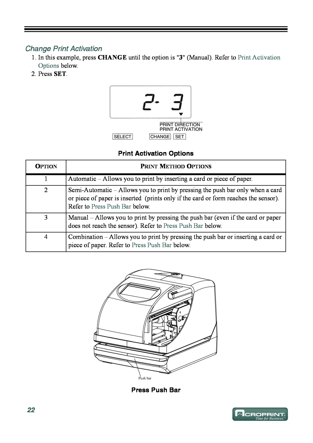 Acroprint ES700 user manual Change Print Activation, Print Activation Options, Press Push Bar 