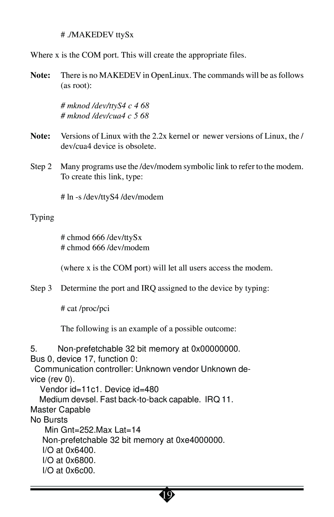 Actiontec electronic 56K manual # mknod /dev/ttyS4 c 4 # mknod /dev/cua4 c 5 